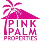 PINK PALM PROPERTIES
