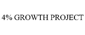 4% GROWTH PROJECT