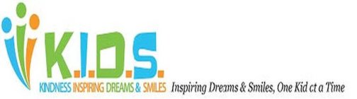 K.I.D.S. KINDNESS INSPIRING DREAMS & SMILES INSPIRING DREAMS & SMILES, ONE KID AT A TIME