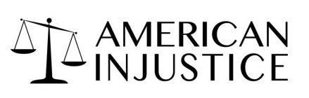 AMERICAN INJUSTICE