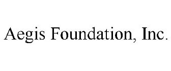 AEGIS FOUNDATION, INC.
