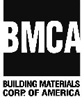 BMCA BUILDING MATERIALS CORP. OF AMERICA