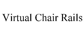 VIRTUAL CHAIR RAILS