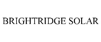 BRIGHTRIDGE SOLAR