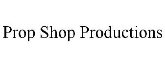 PROP SHOP PRODUCTIONS