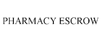 PHARMACY ESCROW