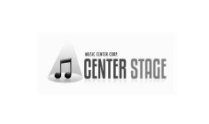 MUSIC CENTER CORP. CENTER STAGE