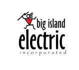 BIG ISLAND ELECTRIC INCORPORATED