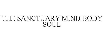 THE SANCTUARY MIND BODY SOUL