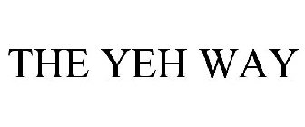 THE YEH WAY