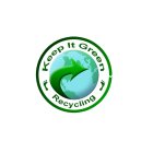 KEEP IT GREEN RECYCLING