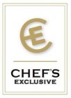 CE CHEF'S EXCLUSIVE