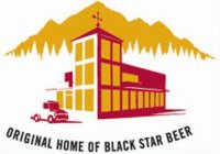 ORIGINAL HOME OF BLACK STAR BEER