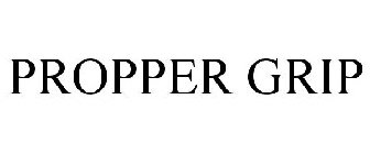 PROPPER GRIP