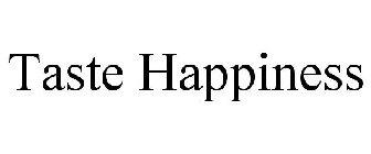TASTE HAPPINESS