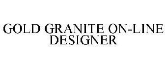 GOLD GRANITE ON-LINE DESIGNER