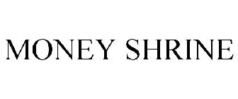 MONEY SHRINE