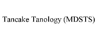 TANCAKE TANOLOGY (MDSTS)