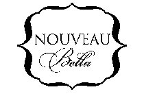 NOUVEAU BELLA