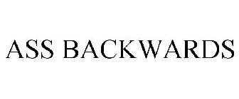 ASS BACKWARDS