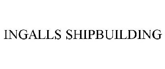 INGALLS SHIPBUILDING