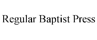 REGULAR BAPTIST PRESS