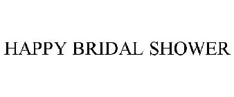 HAPPY BRIDAL SHOWER