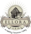 ELLORA FARMS A HEALTHY TOMORROW, TODAY