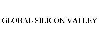 GLOBAL SILICON VALLEY