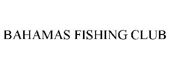 BAHAMAS FISHING CLUB