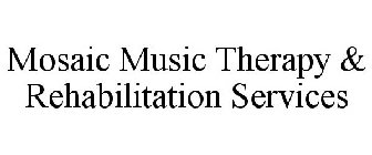 MOSAIC MUSIC THERAPY & REHABILITATION SERVICES
