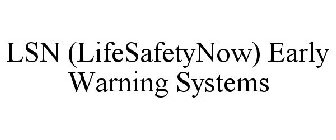 LSN (LIFESAFETYNOW) EARLY WARNING SYSTEMS