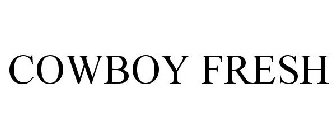 COWBOY FRESH