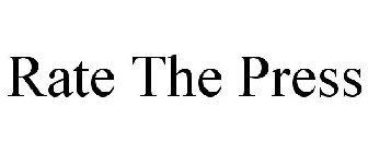 RATE THE PRESS
