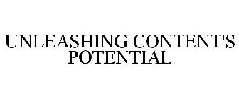 UNLEASHING CONTENT'S POTENTIAL
