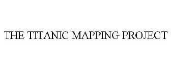 THE TITANIC MAPPING PROJECT