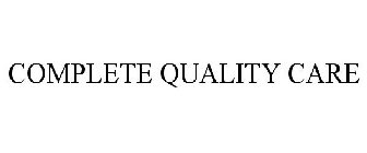 COMPLETE QUALITY CARE