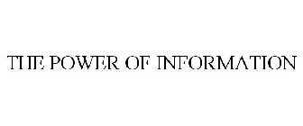 THE POWER OF INFORMATION