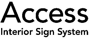 ACCESS INTERIOR SIGN SYSTEM