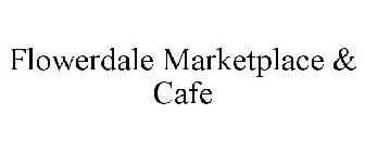 FLOWERDALE MARKETPLACE & CAFE