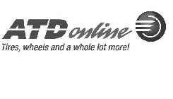 ATD ONLINE TIRES, WHEELS AND A WHOLE LOT MORE!