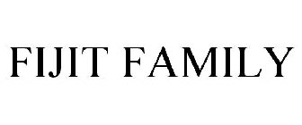 FIJIT FAMILY