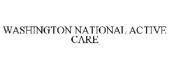 WASHINGTON NATIONAL ACTIVE CARE