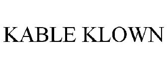 KABLE KLOWN