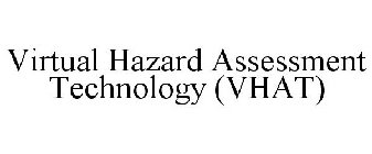 VIRTUAL HAZARD ASSESSMENT TECHNOLOGY (VHAT)