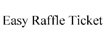 EASY RAFFLE TICKET