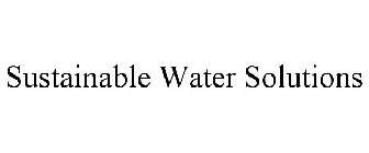 SUSTAINABLE WATER SOLUTIONS