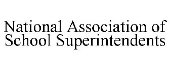 NATIONAL ASSOCIATION OF SCHOOL SUPERINTENDENTS