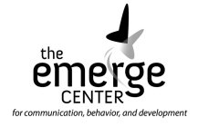 THE EMERGE CENTER FOR COMMUNICATION, BEHAVIOR, AND DEVELOPMENT