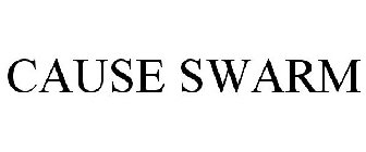 CAUSE SWARM